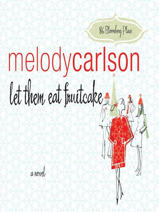 Title details for Let Them Eat Fruitcake by Melody Carlson - Available